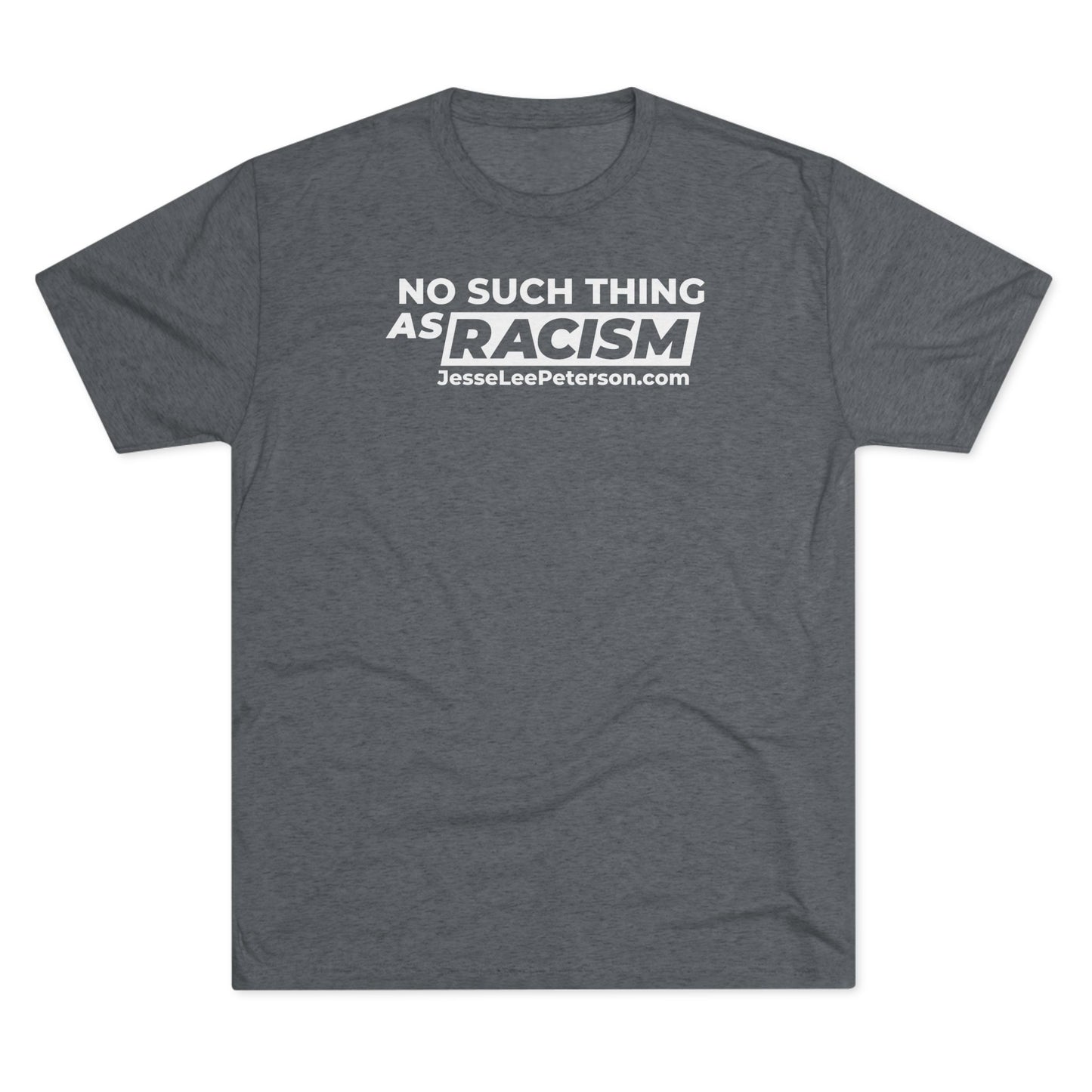No Such Thing... (White Ink) Tri-Blend Crew Tee
