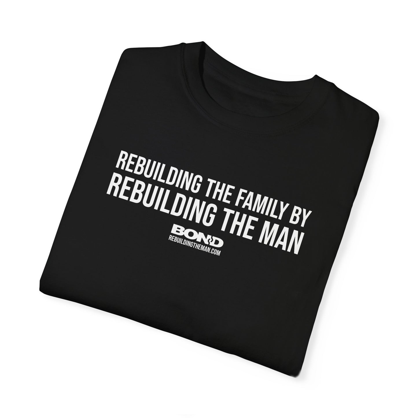 Rebuilding the Family (white ink) | Unisex Garment-Dyed T-Shirt