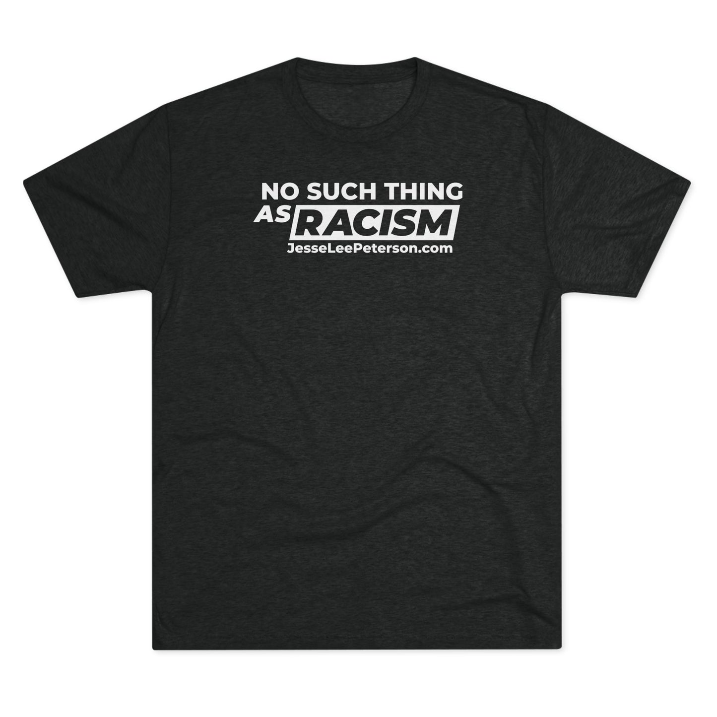 No Such Thing... (White Ink) Tri-Blend Crew Tee
