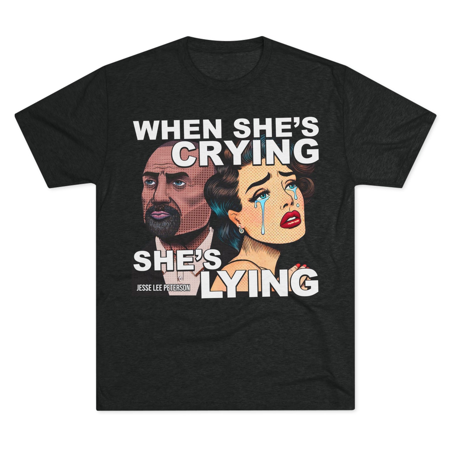 When She's Crying She's Lying - Triblend