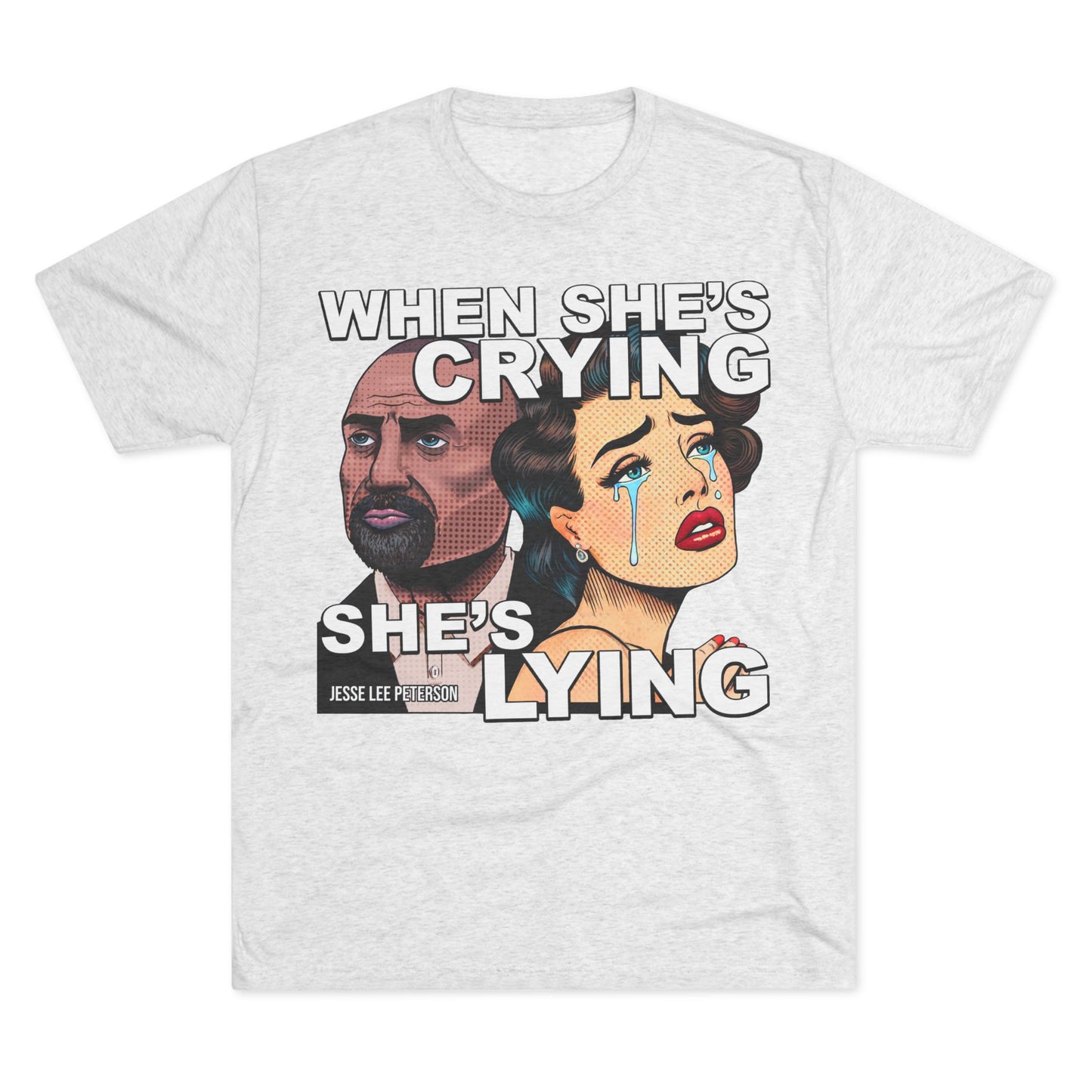 When She's Crying She's Lying - Triblend