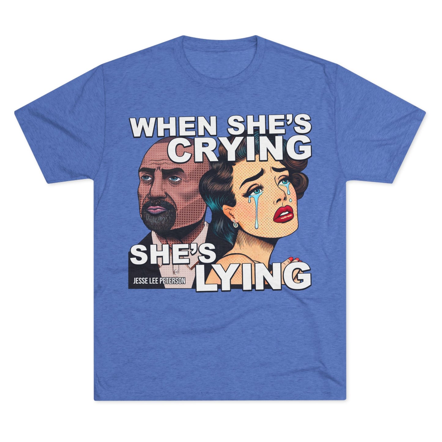 When She's Crying She's Lying - Triblend