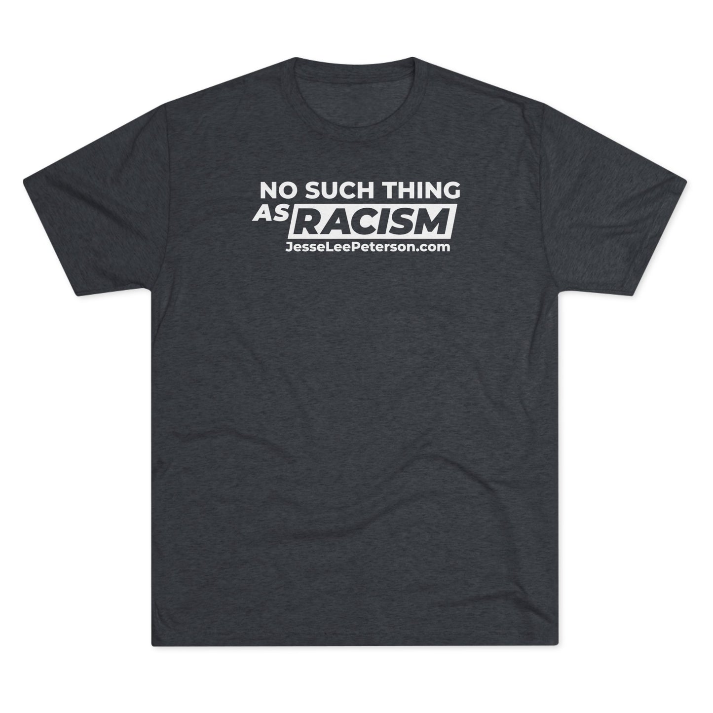 No Such Thing... (White Ink) Tri-Blend Crew Tee