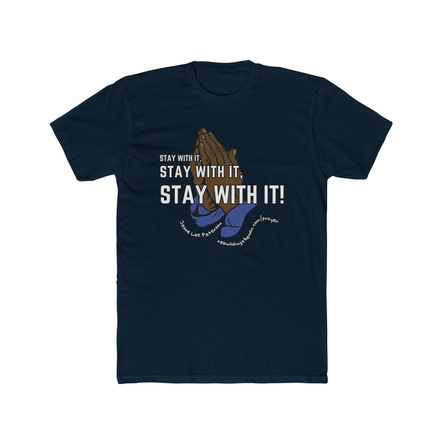 Stay With It T-Shirt | Next Level Cotton