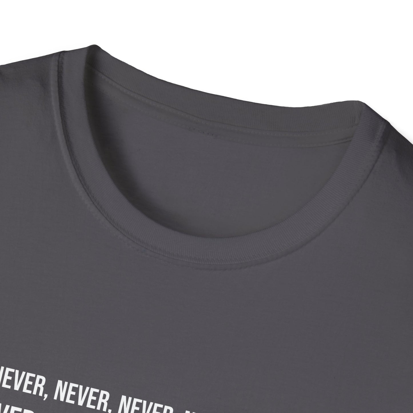 NEVER tell your problems! T-Shirt (white ink)