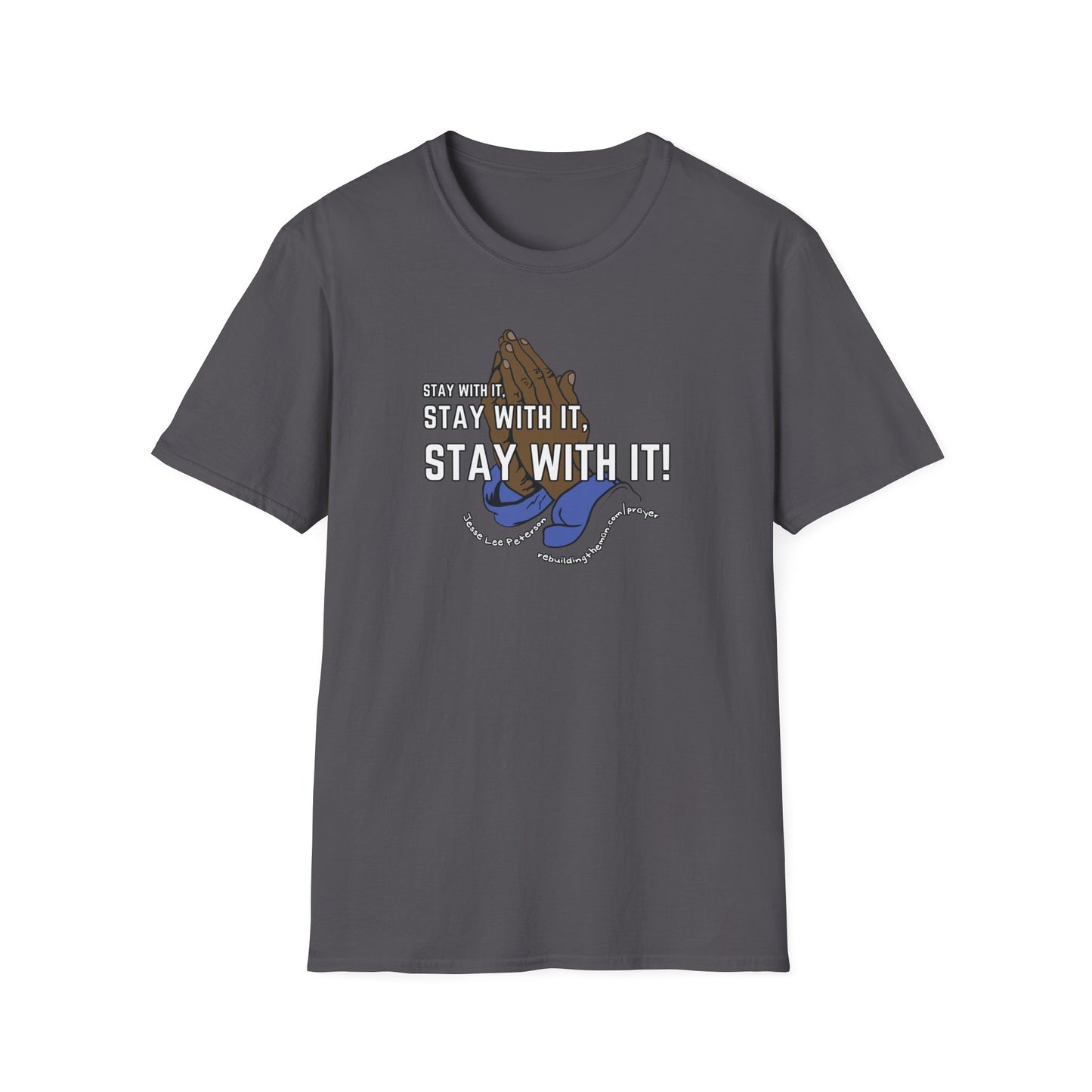 Stay With It - Unisex Softstyle T-Shirt