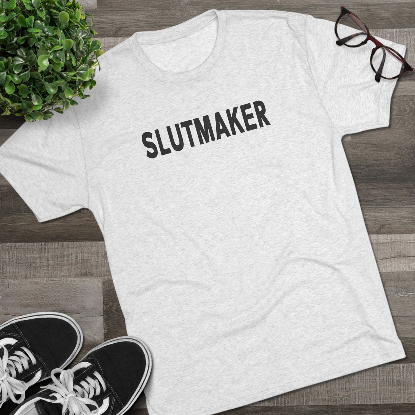 Slutmaker Tri-Blend Crew Tee