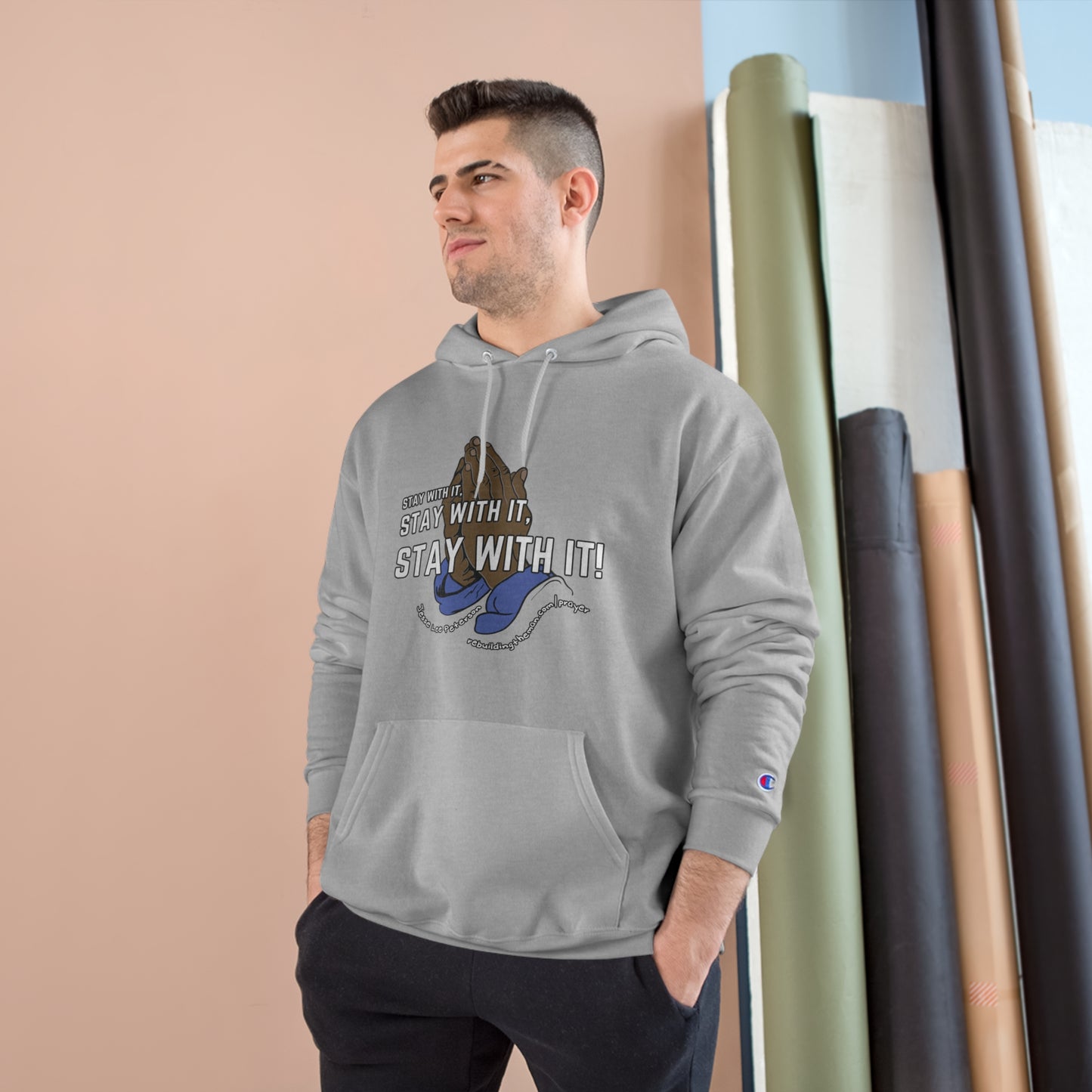 Stay With It, Stay With It, Stay With It! | Champion Hoodie