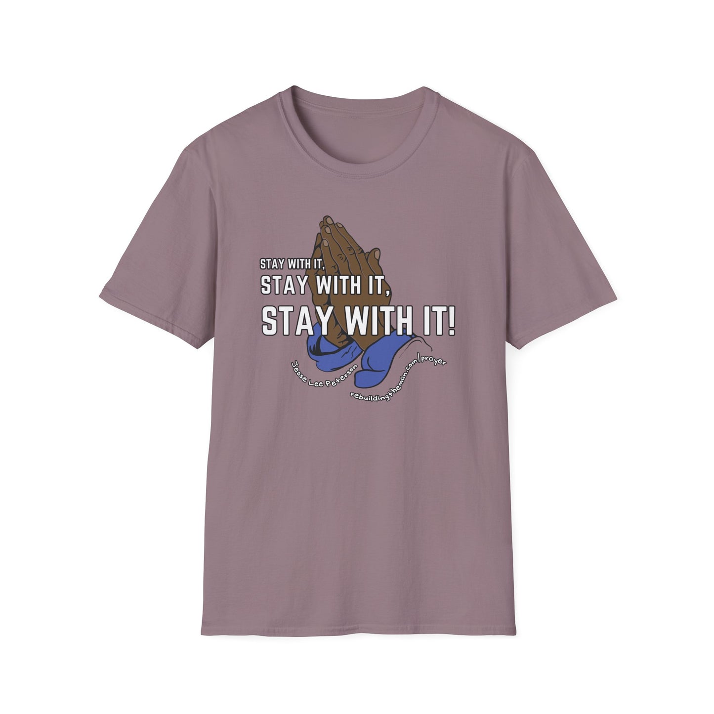 Stay With It - Unisex Softstyle T-Shirt