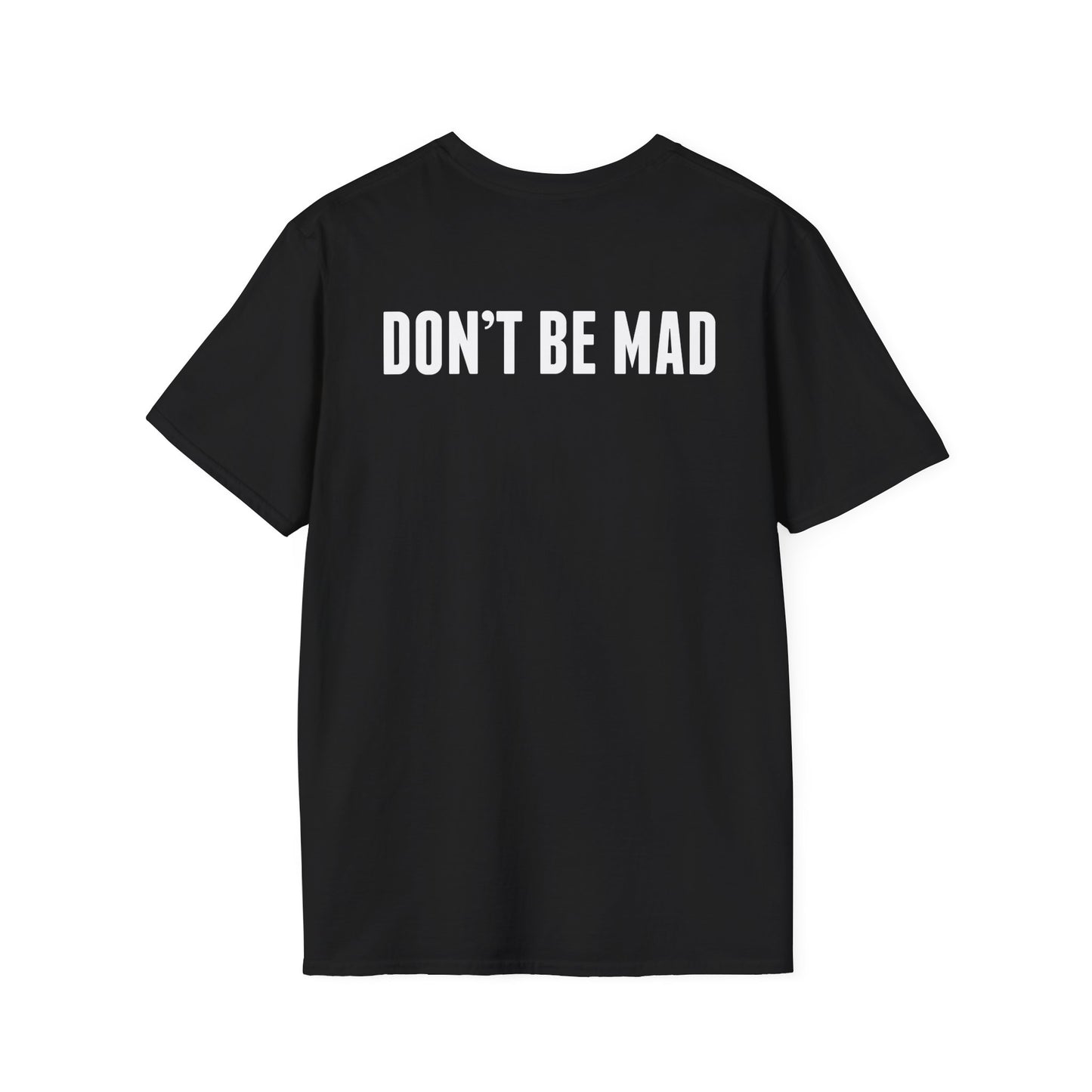 Your Daddy Didn't Leave You T-Shirt | Gildan