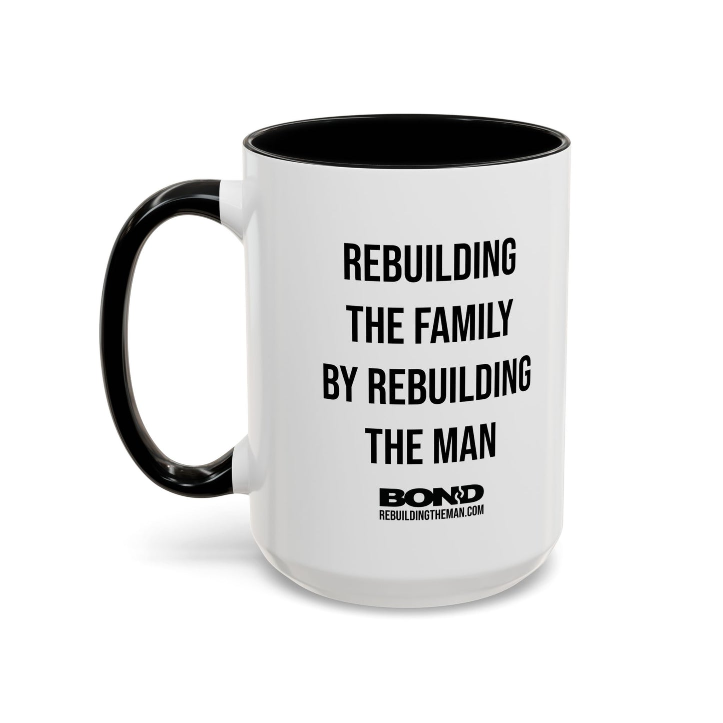 BOND: Rebuilding the Family... Accent Coffee Mug (11, 15oz)