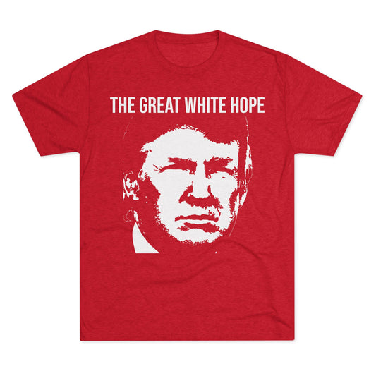 The Great ! Hope | Unisex Tri-Blend