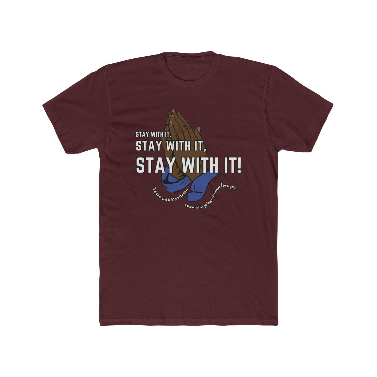 Stay With It T-Shirt | Next Level Cotton