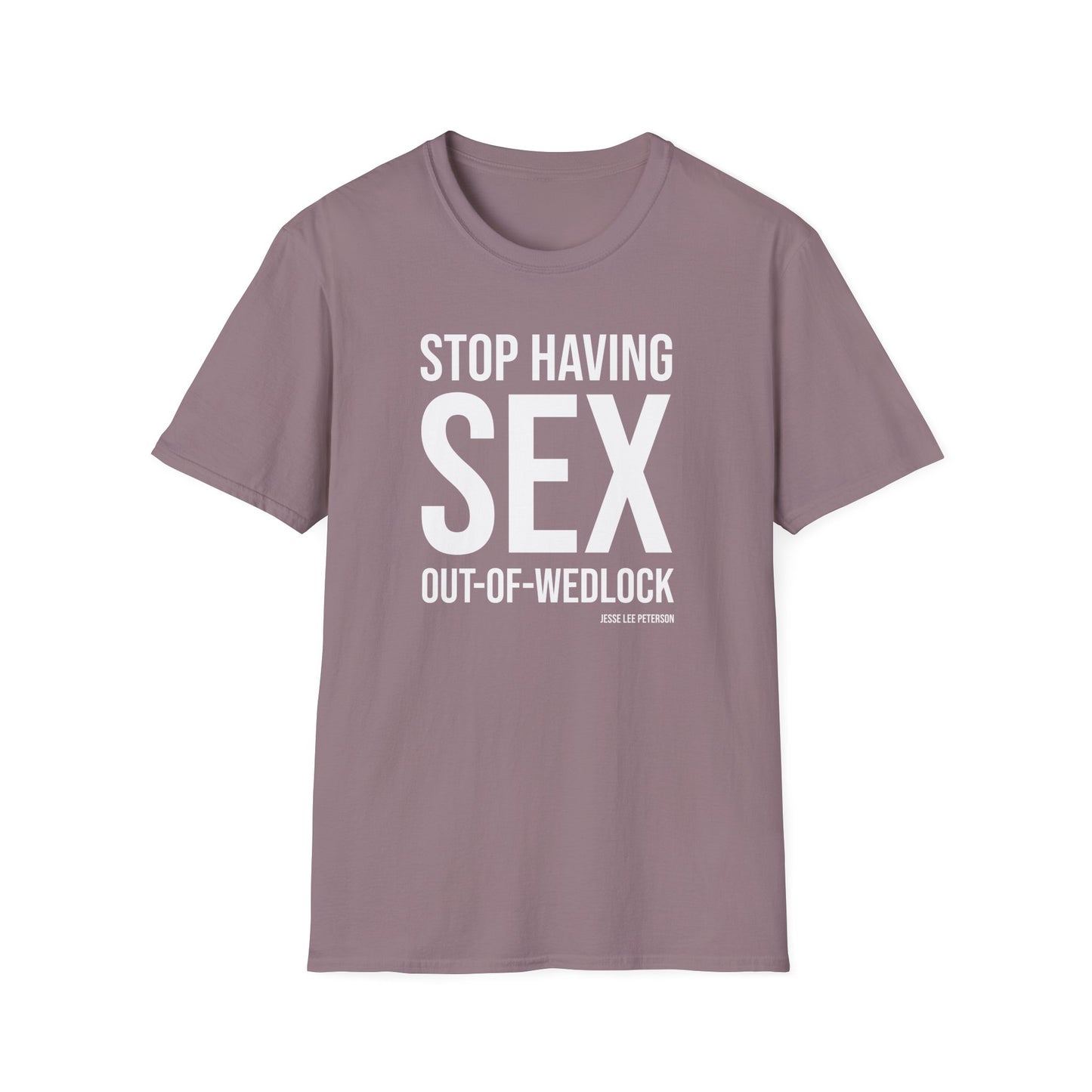 Stop Having Sex Out of Wedlock T-Shirt | Gildan