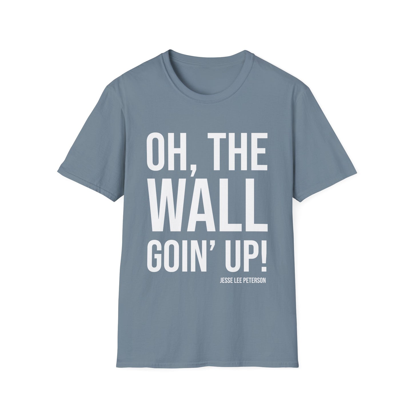 Wall Goin Up! T-Shirt (white ink)