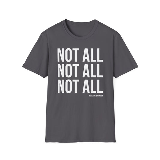 Not All Not All Not All But Most T-Shirt | Gildan