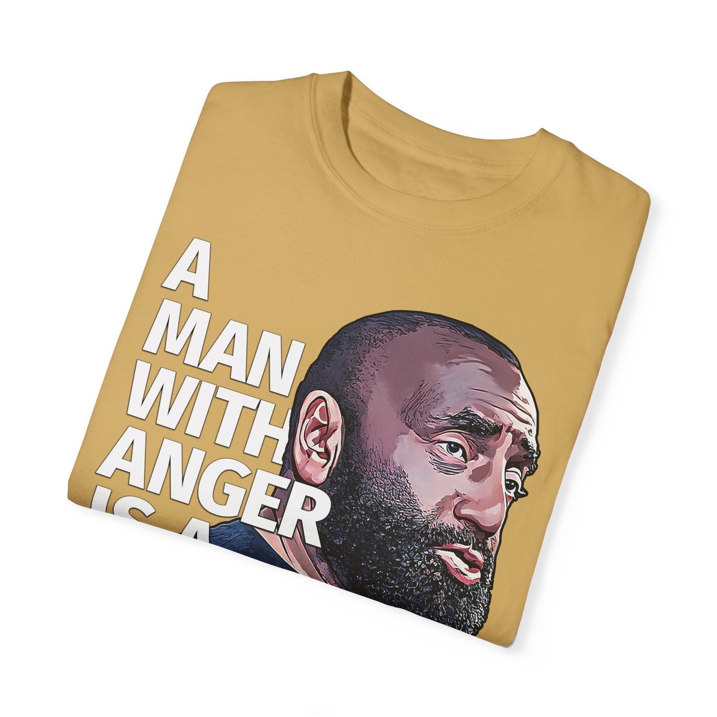 A Man with Anger - Comfort Colors 1717 Garment-Dyed T-shirt