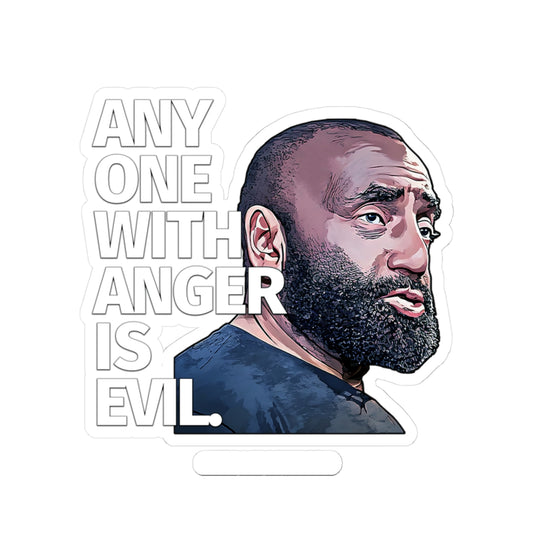 "Anyone With Anger is a Murderer" | Kiss-Cut Sticker