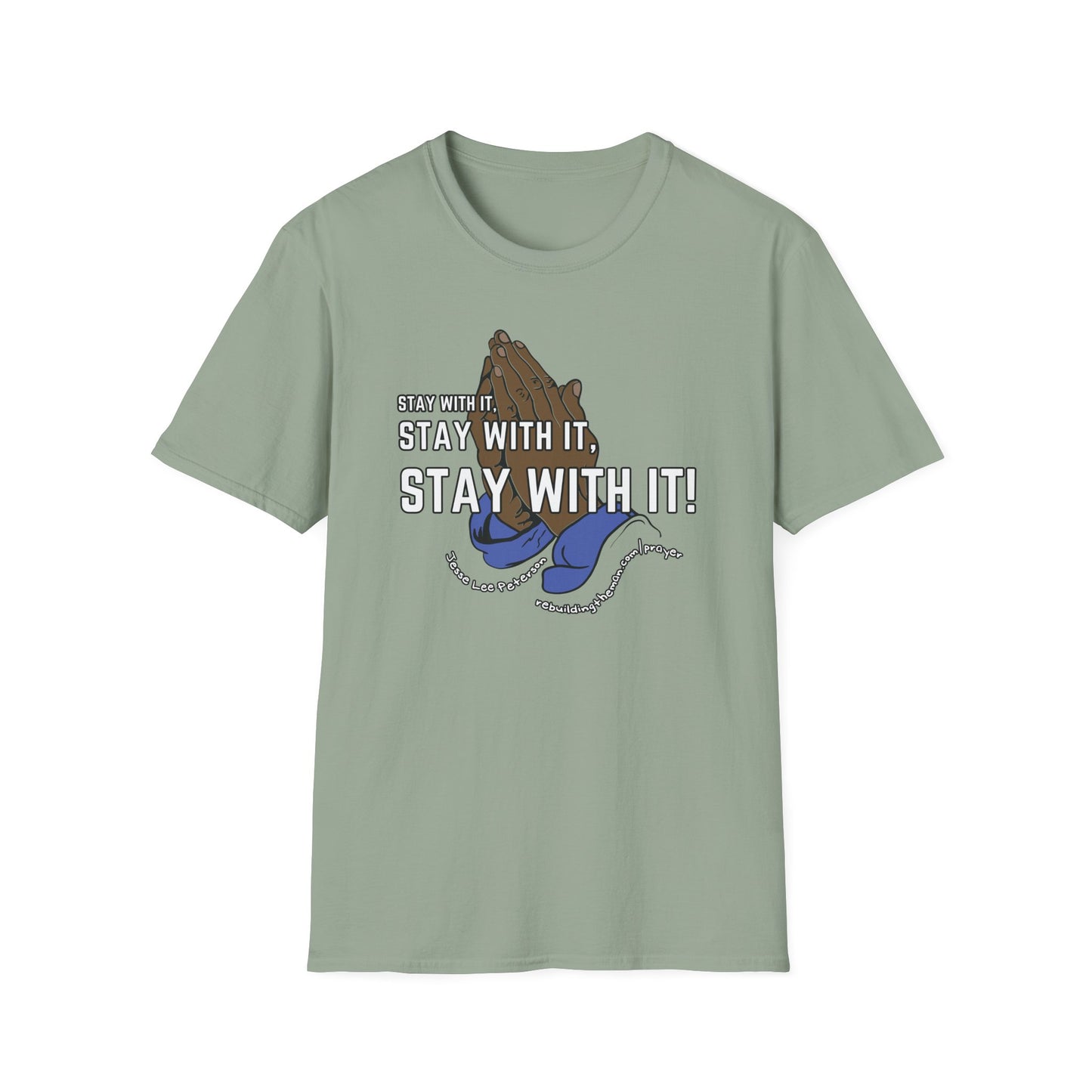 Stay With It - Unisex Softstyle T-Shirt