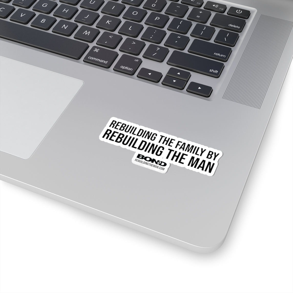 "Rebuilding the Family by Rebuilding the Man" | Kiss-Cut Sticker