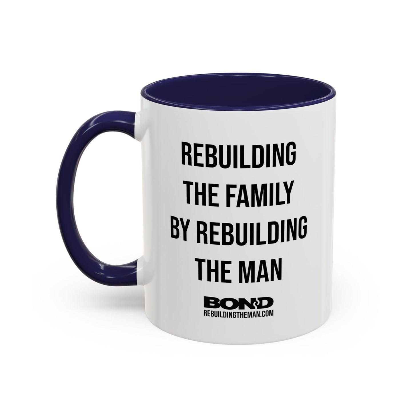 BOND: Rebuilding the Family... Accent Coffee Mug (11, 15oz)