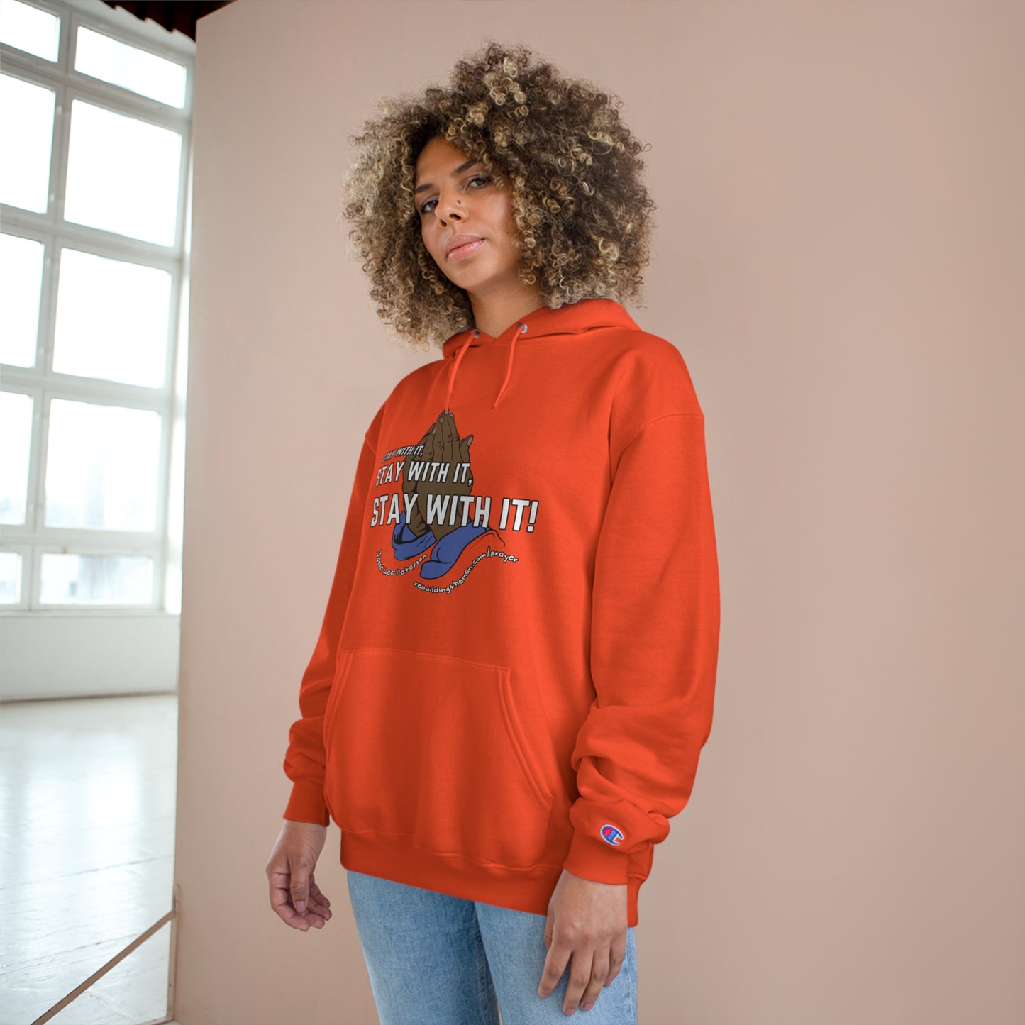 Stay With It, Stay With It, Stay With It! | Champion Hoodie