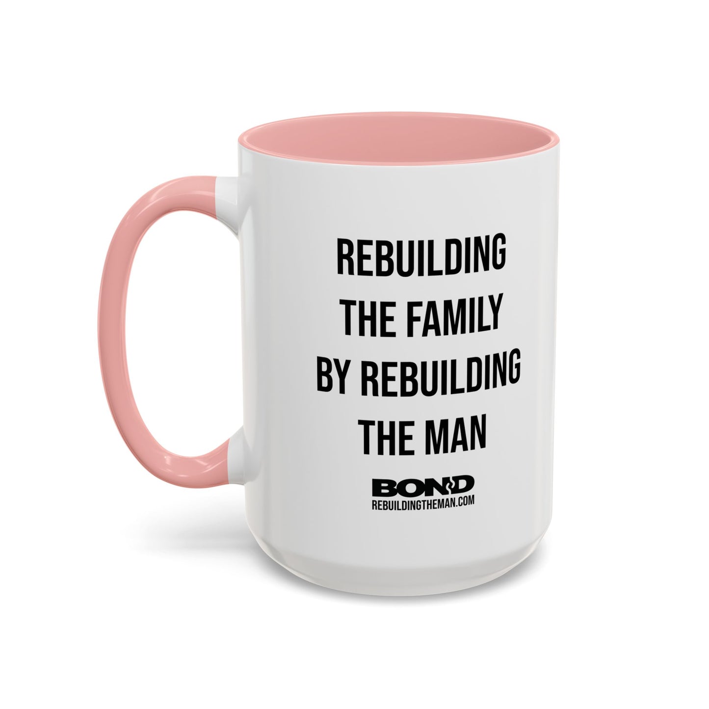 BOND: Rebuilding the Family... Accent Coffee Mug (11, 15oz)