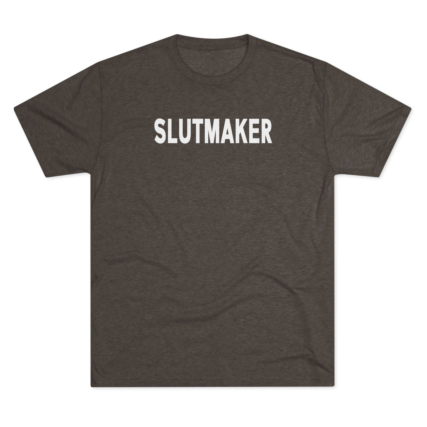 Slutmaker Tri-Blend Crew Tee