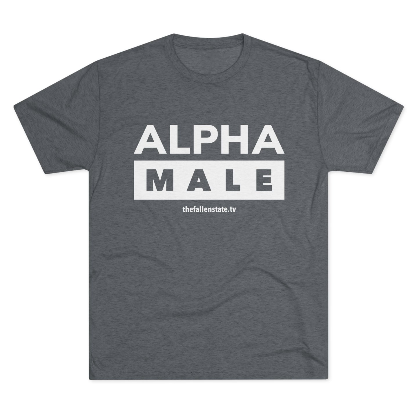 Alpha Male T-Shirt | Tri-Blend