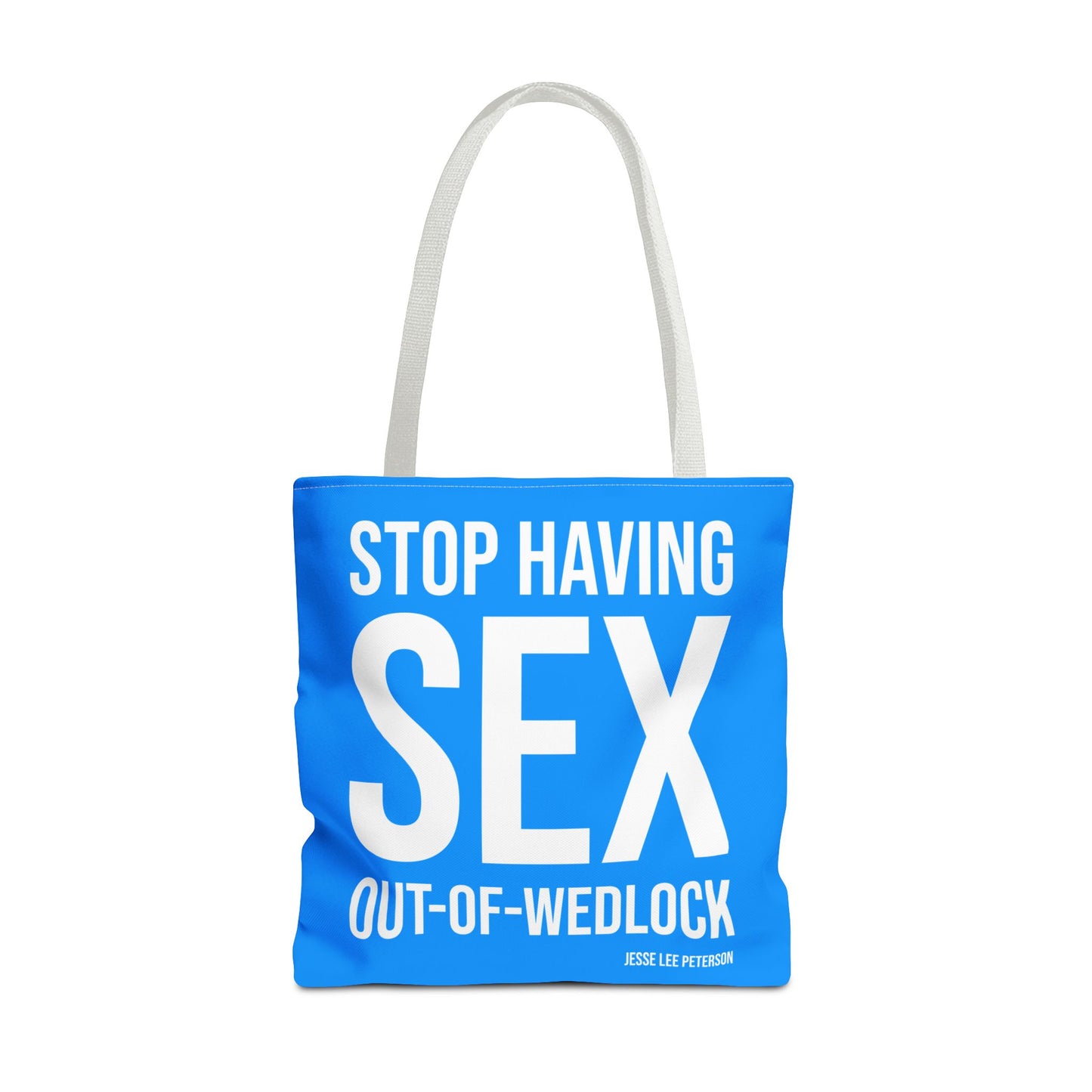 Stop Having Sex Out of Wedlock White Ink Tote Bag