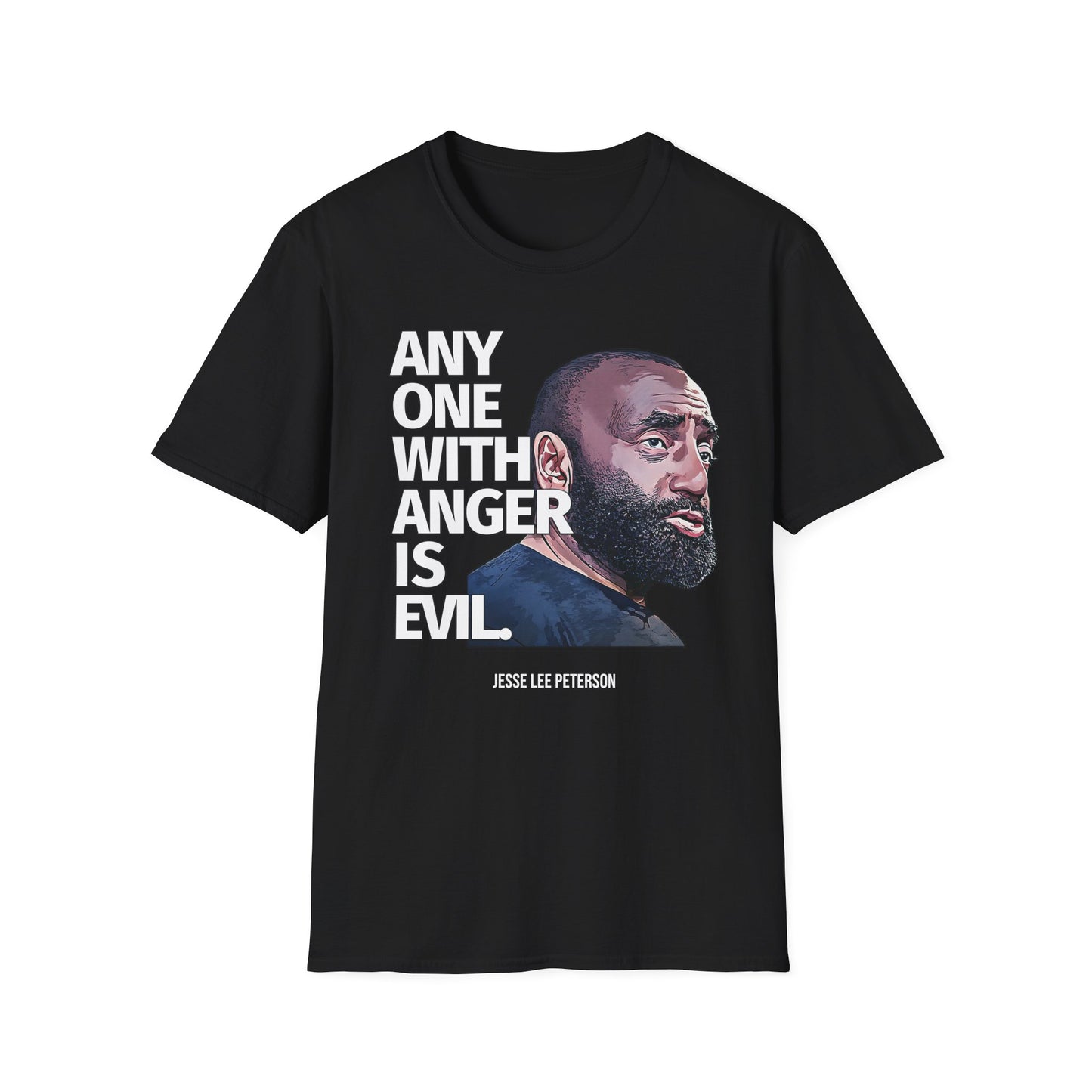 "Anyone with Anger Is Evil" Quote Tee (Jesse Lee Peterson) — T-Shirt (Gildan 64000 Softstyle)