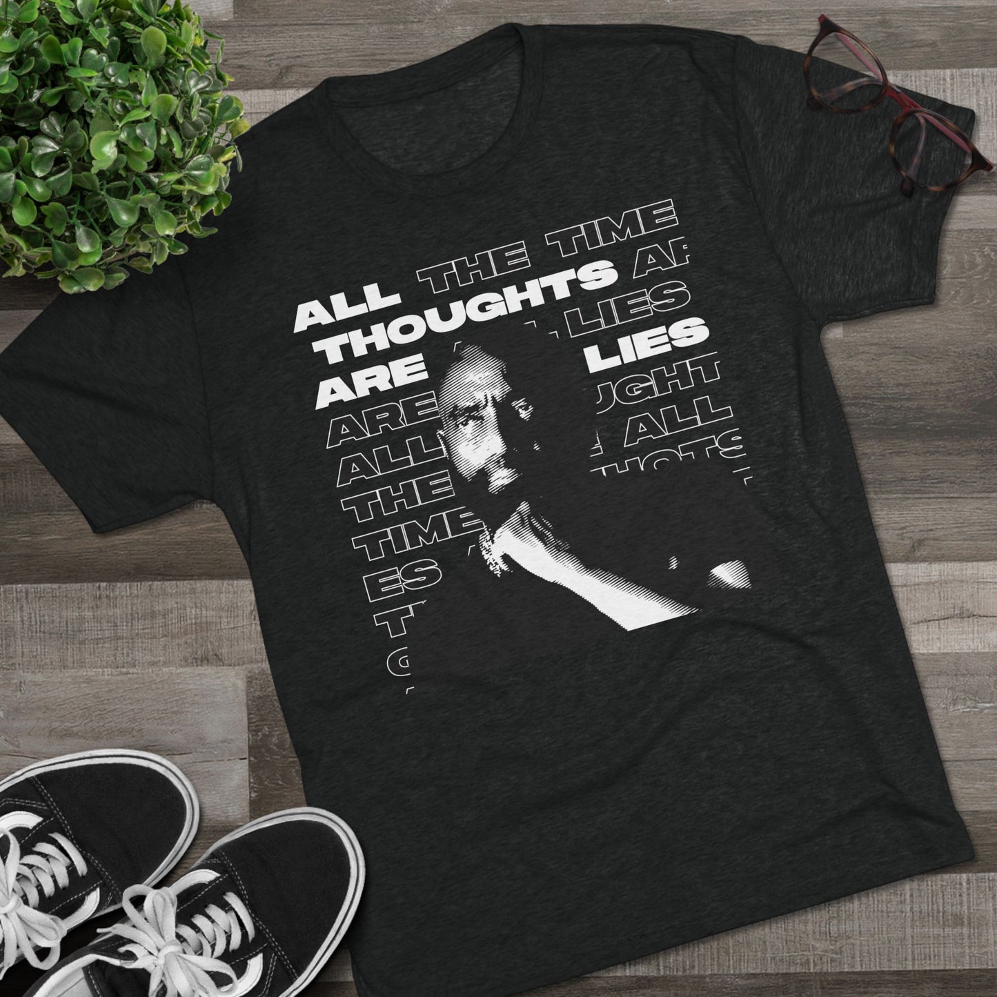 All Thoughts are Lies - Tri-Blend Crew Tee