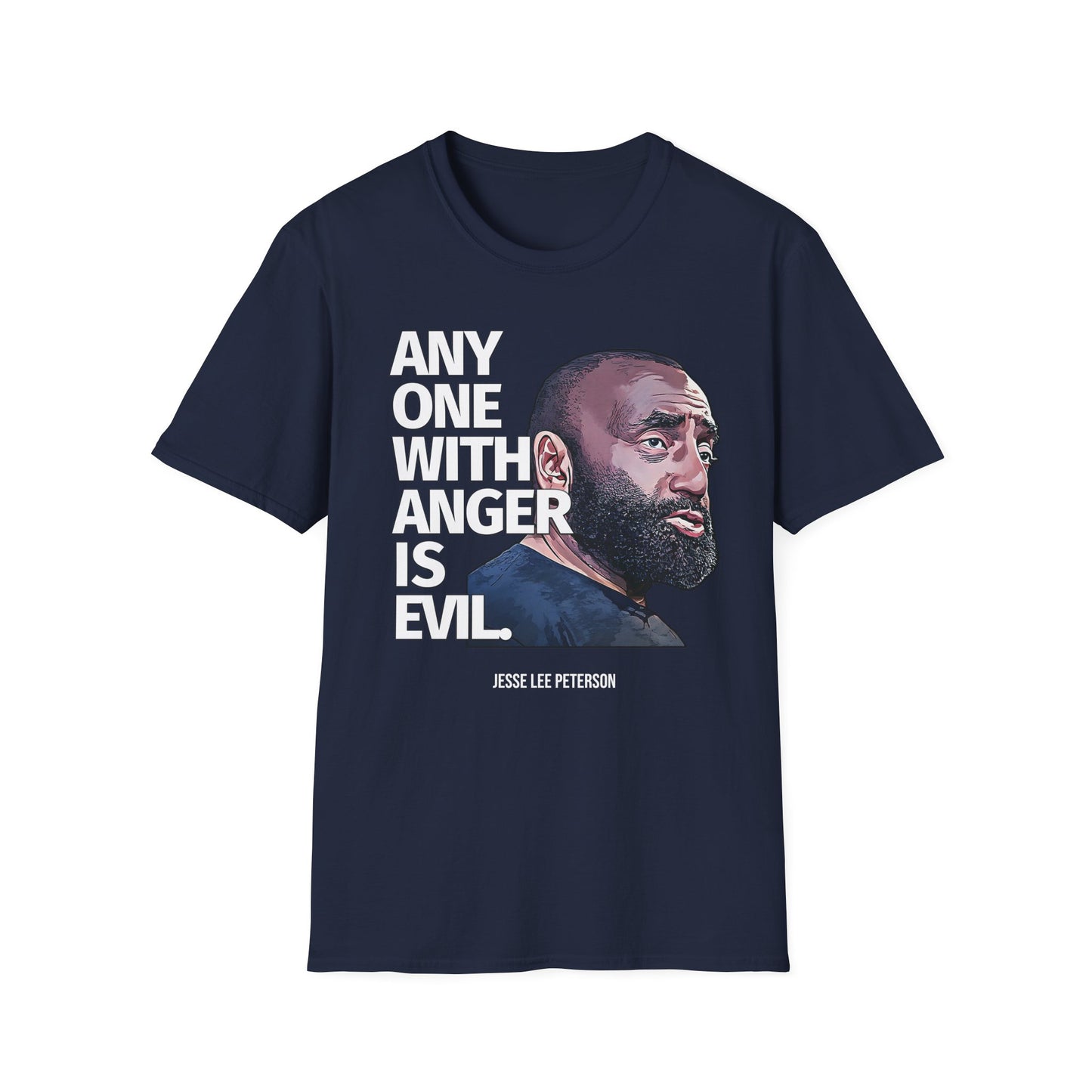 "Anyone with Anger Is Evil" Quote Tee (Jesse Lee Peterson) — T-Shirt (Gildan 64000 Softstyle)