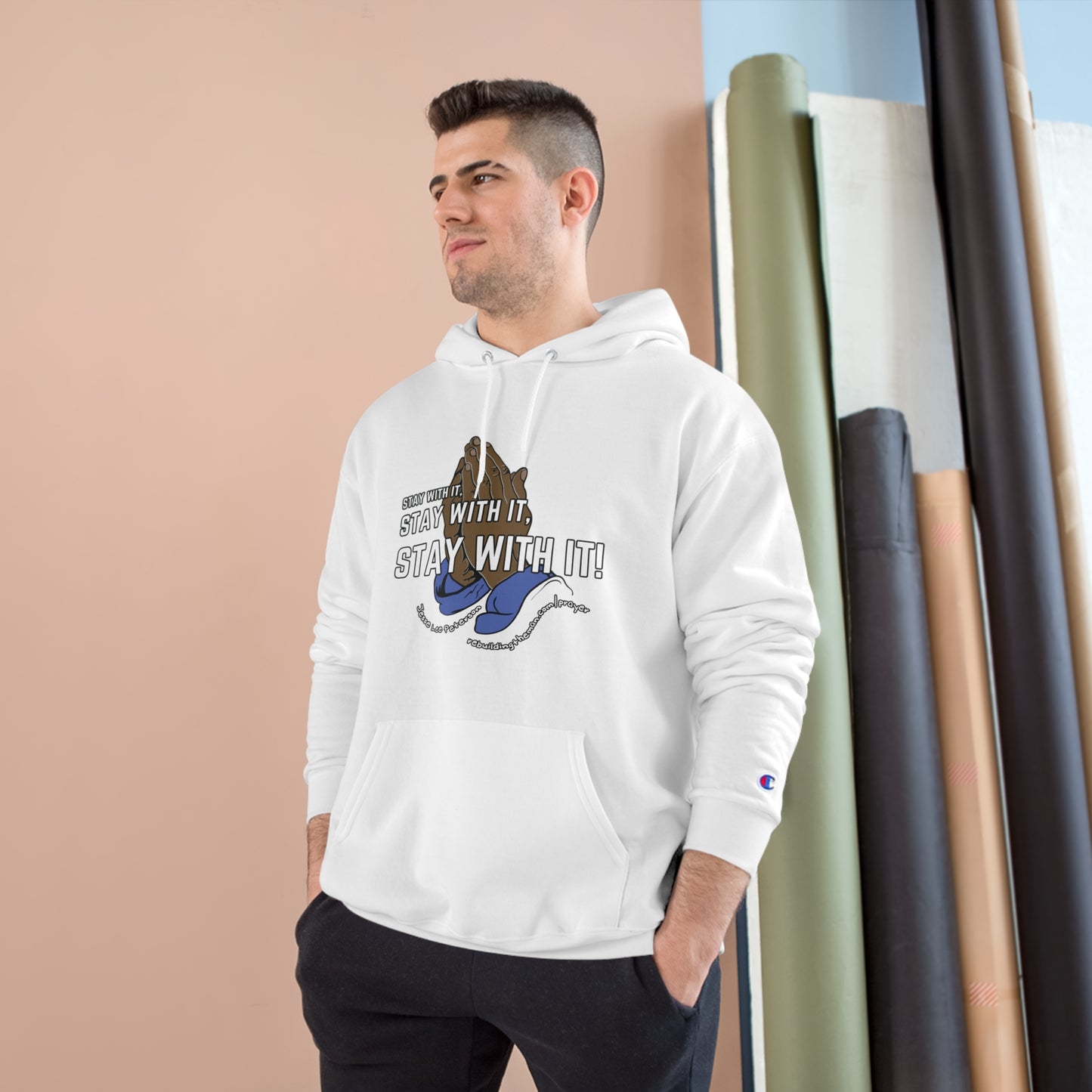 Stay With It, Stay With It, Stay With It! | Champion Hoodie