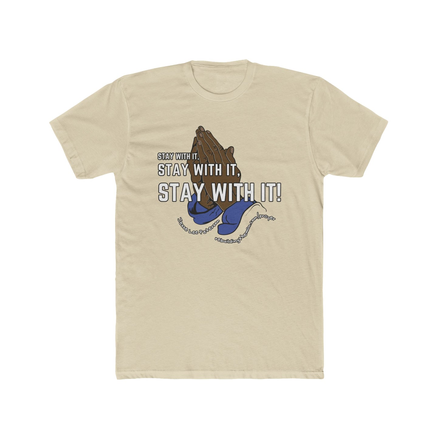 Stay With It T-Shirt | Next Level Cotton