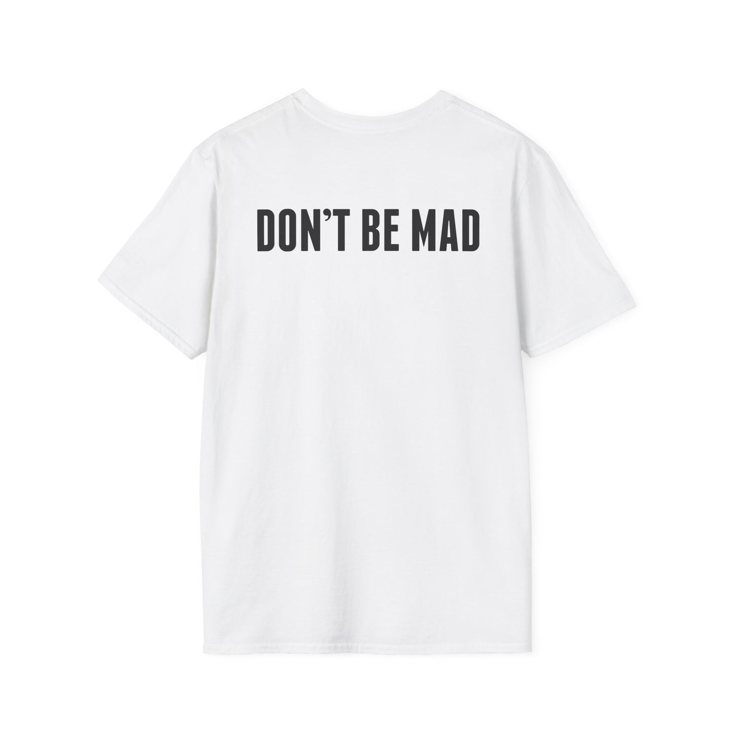 Your Daddy Didn't Leave You T-Shirt | Gildan