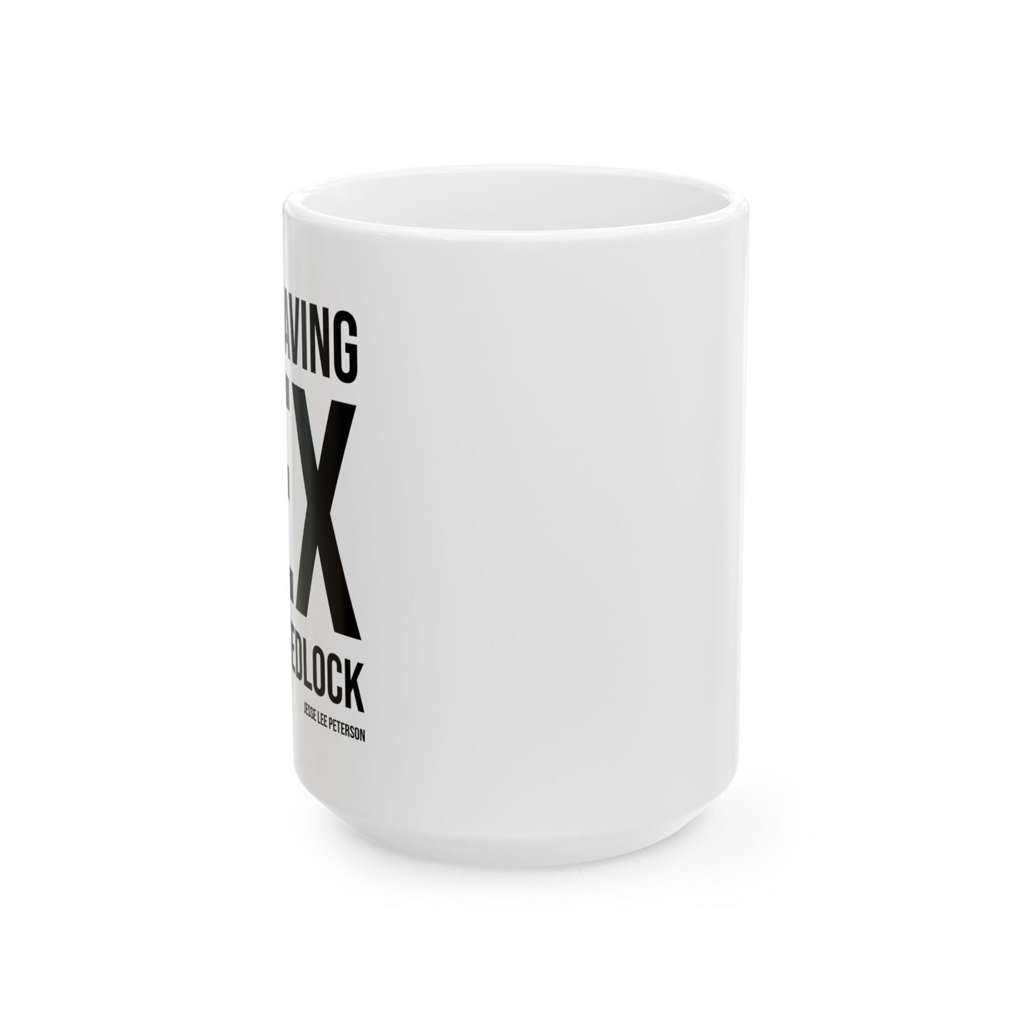 Stop Having it out of Wedlock! Mug