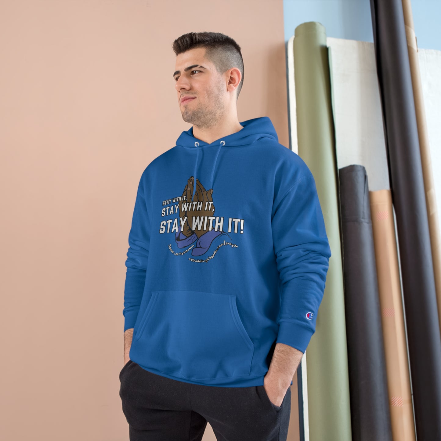 Stay With It, Stay With It, Stay With It! | Champion Hoodie