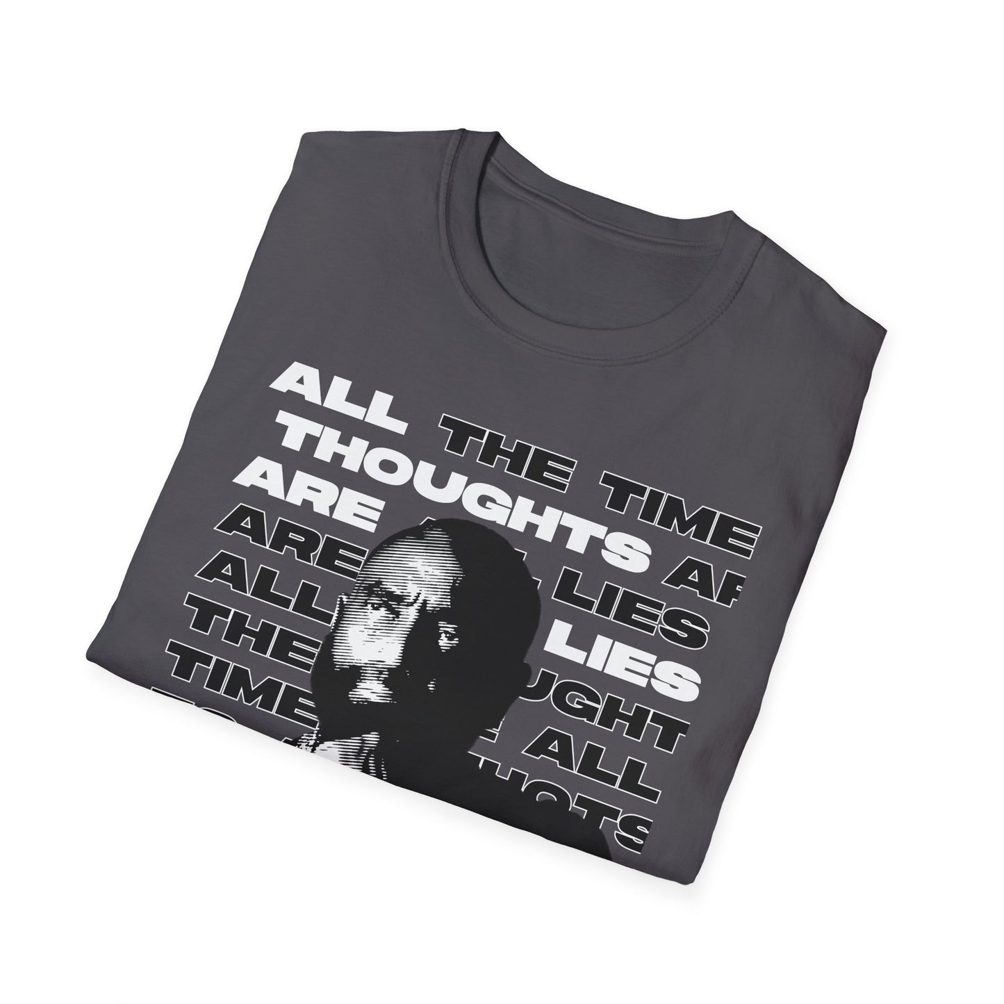 All Thoughts are Lies - Cotton T-Shirt