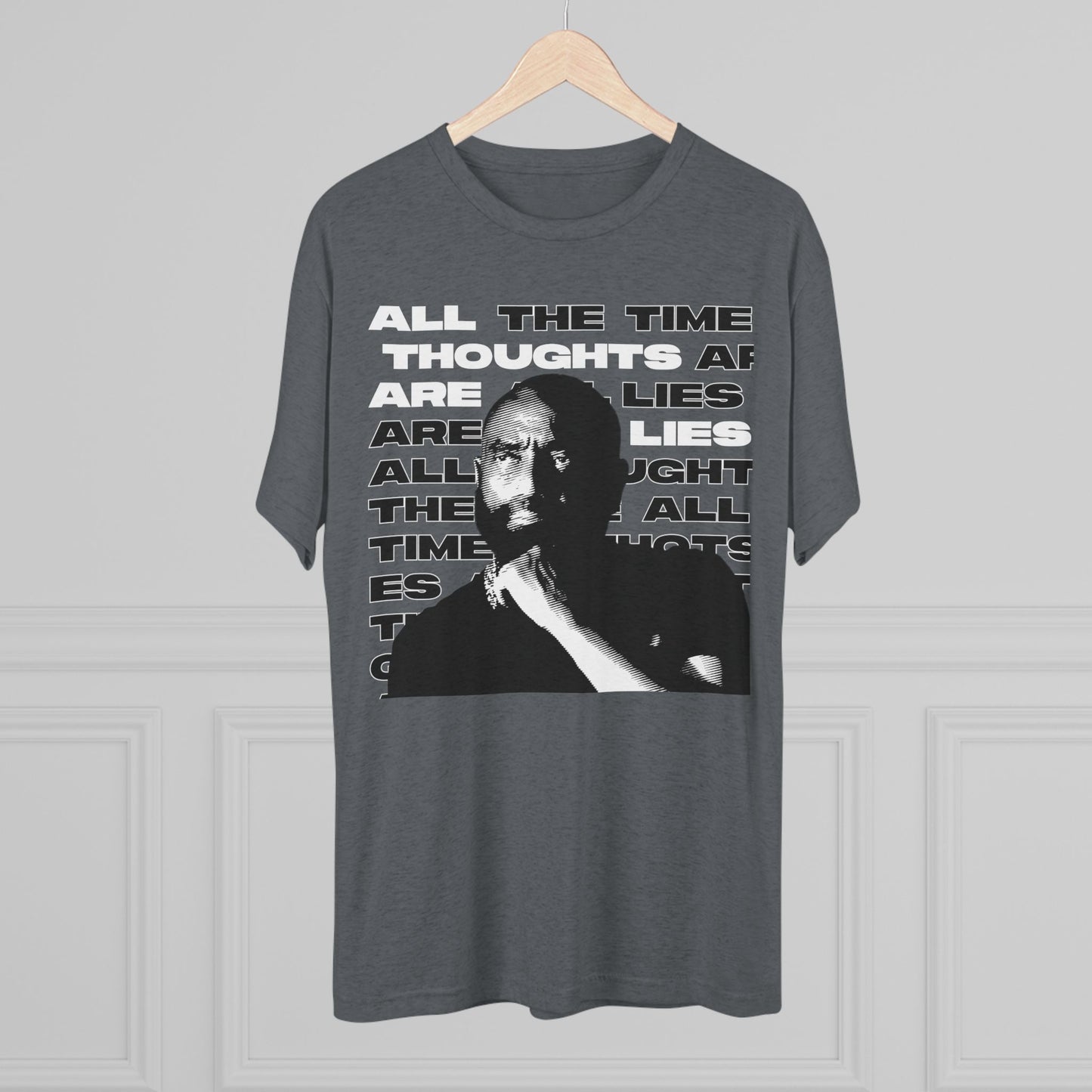 All Thoughts are Lies - Tri-Blend Crew Tee