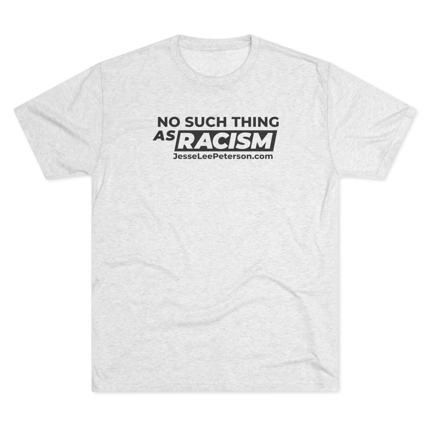 No Such Thing... T-Shirt | Tri-Blend