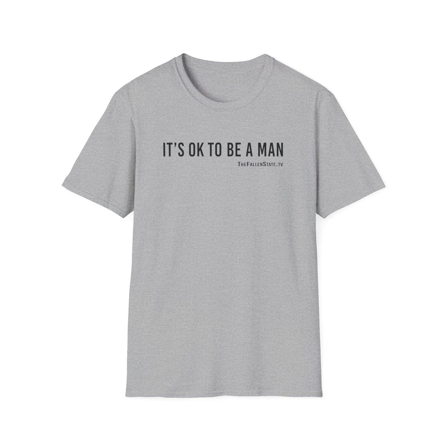 It's OK to be a Man T-Shirt | Gildan