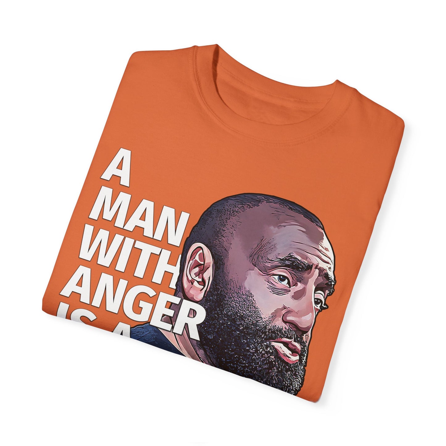 A Man with Anger - Comfort Colors 1717 Garment-Dyed T-shirt