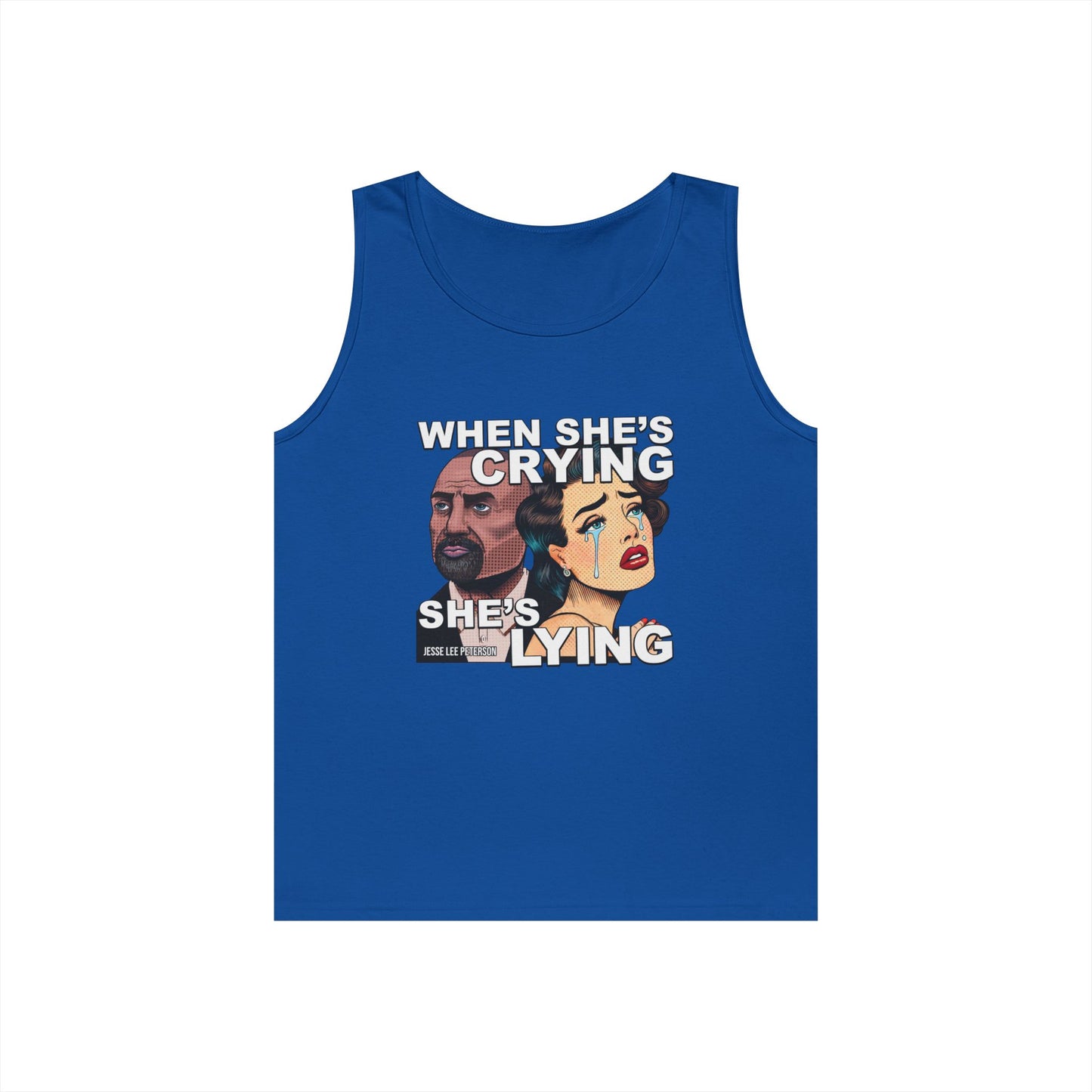 When She's Crying She's Lying Unisex Tank Top | Gildan