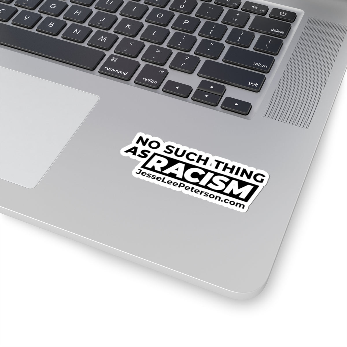 "No Such Thing as Racism" | Kiss-Cut Sticker