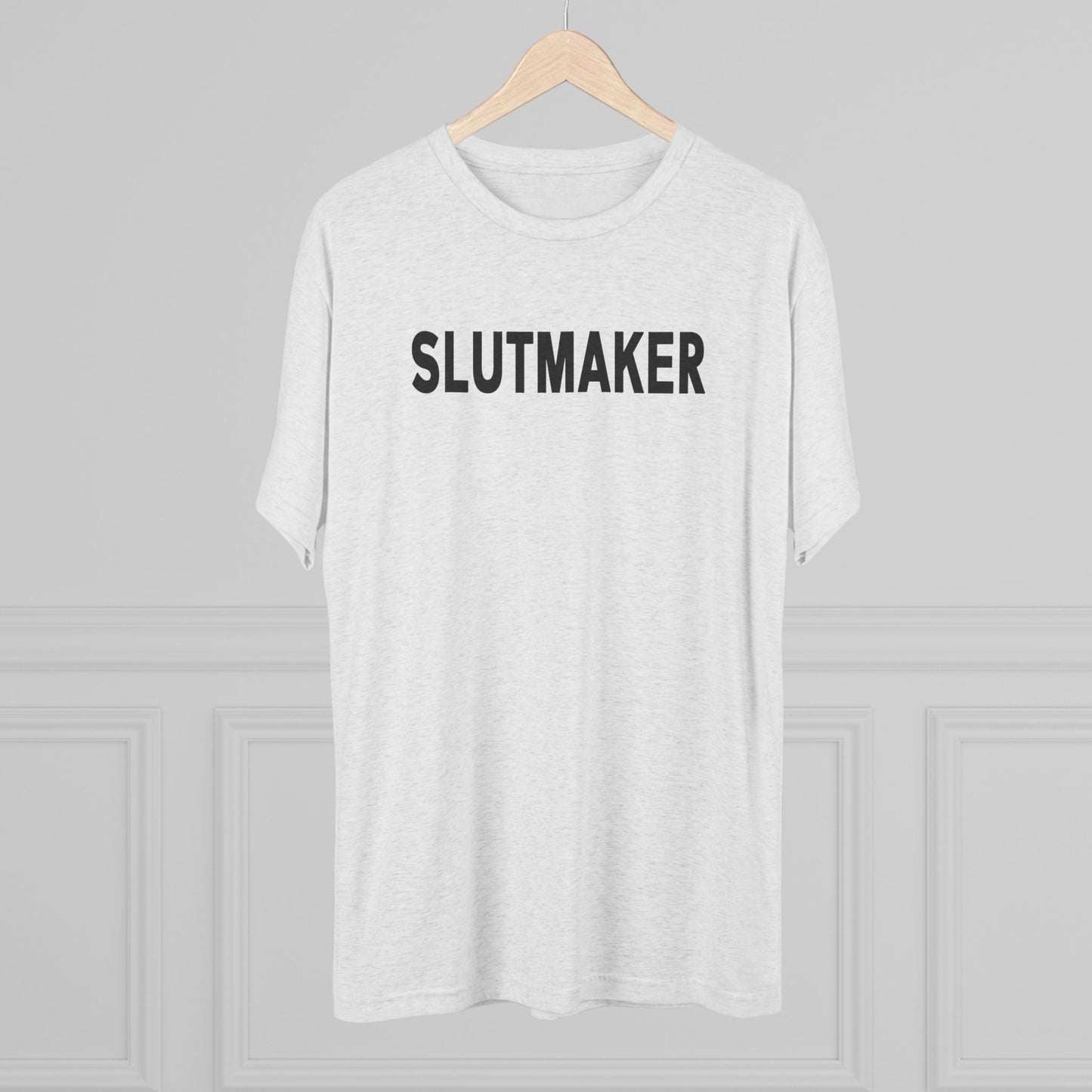 Slutmaker Tri-Blend Crew Tee