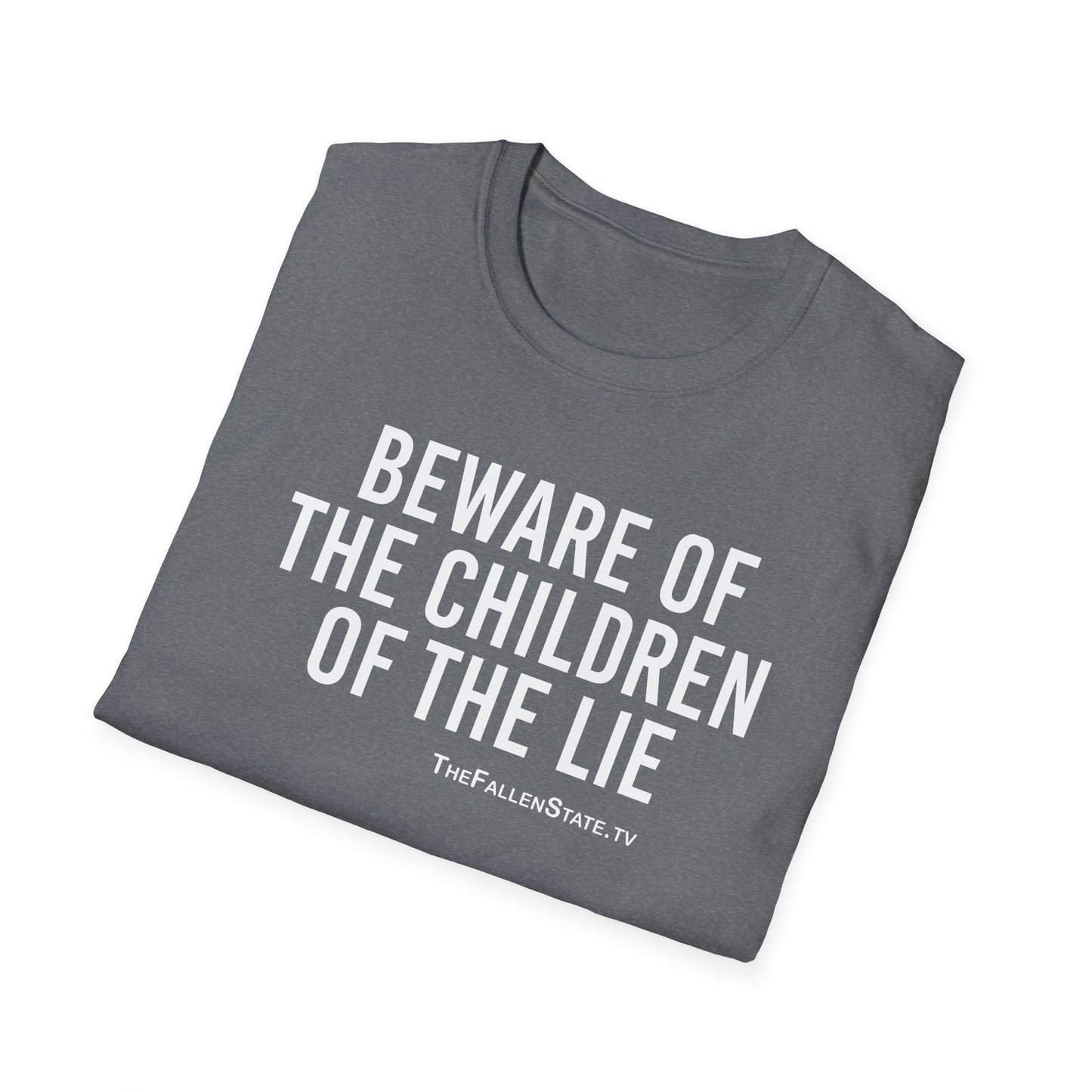 Beware the Children of the Lie | Unisex Softstyle T-Shirt