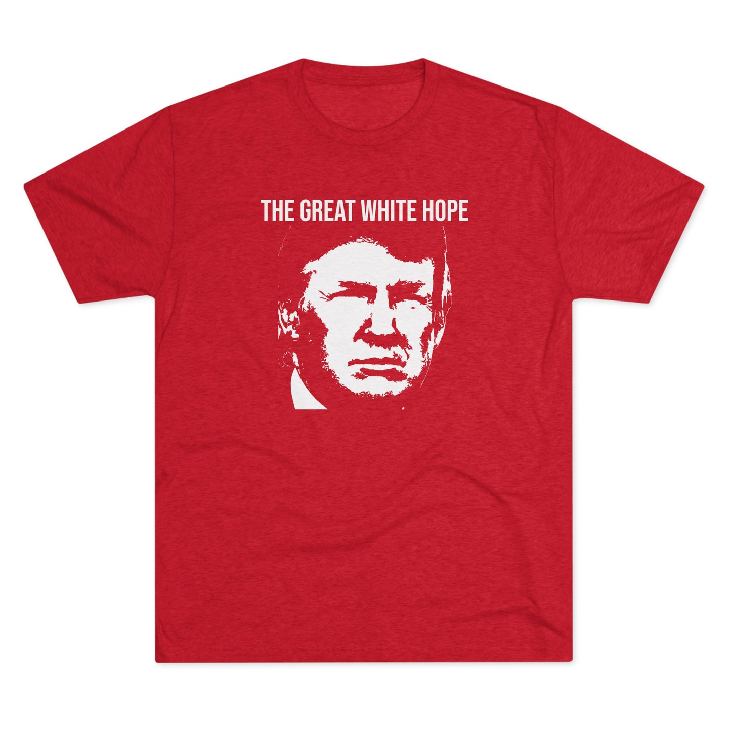 The Great White Hope T-Shirt | Tri-Blend