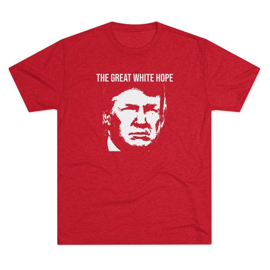 The Great White Hope Tri-Blend T-Shirt