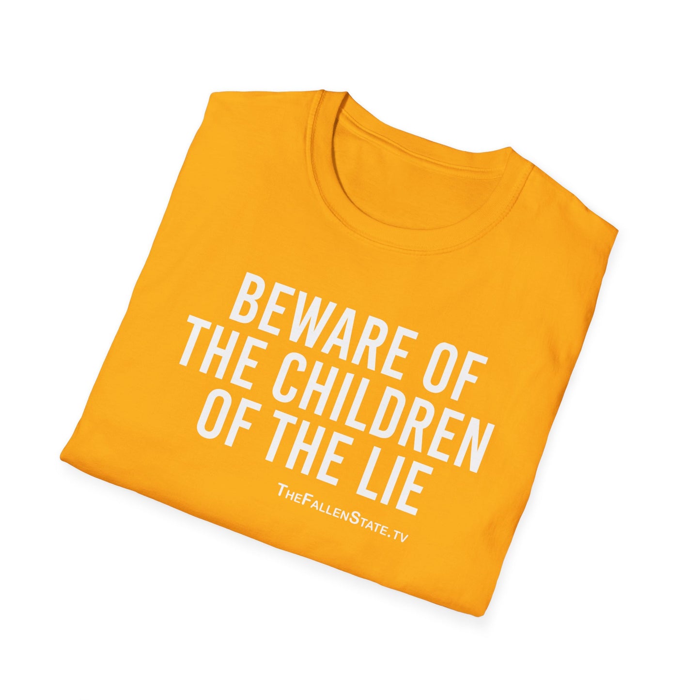 Beware the Children of the Lie | Unisex Softstyle T-Shirt